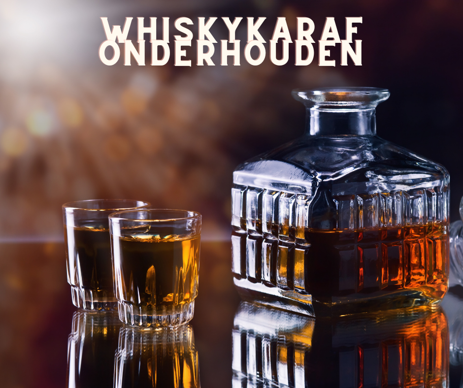 Het onderhouden van een whiskykaraf