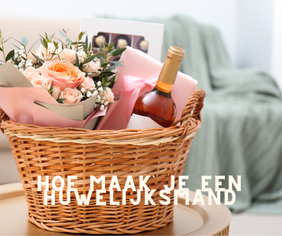 Hoe maak je een huwelijkscadeau mand