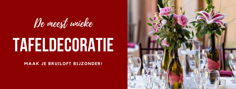 Geweldige tafeldecoratie voor jullie bruiloft