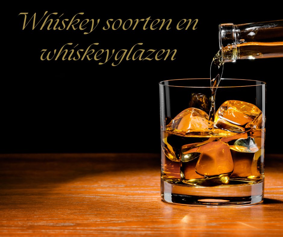 Soorten whisky en bijpassende glazen